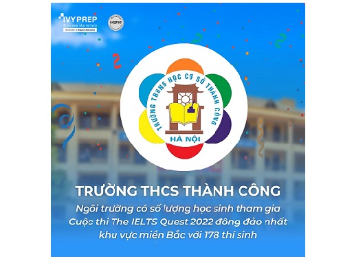 Trường THCS Thành Công gây ấn tượng với số lượng thí sinh tham gia The IELTS Quest 2022 đông đảo nhất