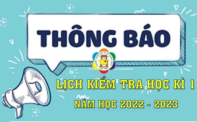 THÔNG BÁO: Lịch kiểm tra cuối học kì 1 năm học 2022-2023