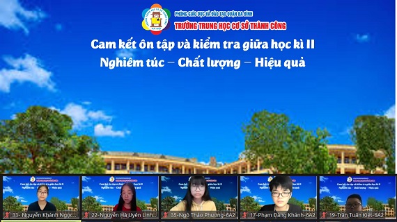 Trường THCS Thành Công với một kì kiểm tra giữa học kì II “Nghiêm túc -chủ động - linh hoạt - hiệu quả.”