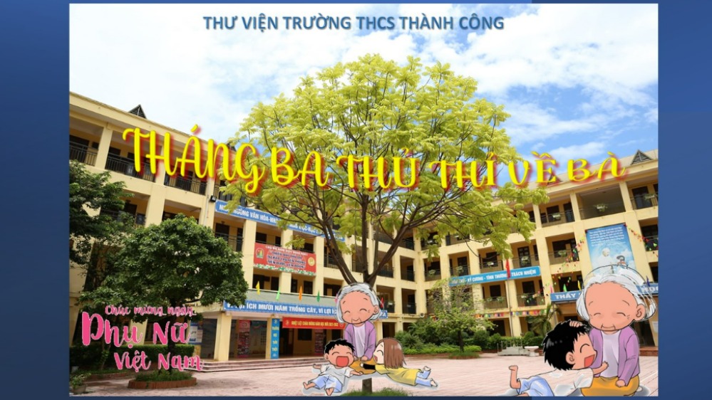ĐỌC CÙNG THƯ VIỆN - Tháng ba thủ thỉ về bà