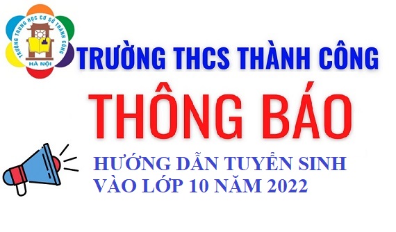 Thông báo: hướng dẫn tuyển sinh vào 10, năm 2022