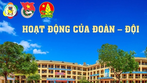 Hoạt động của Đoàn - Hội - Đội