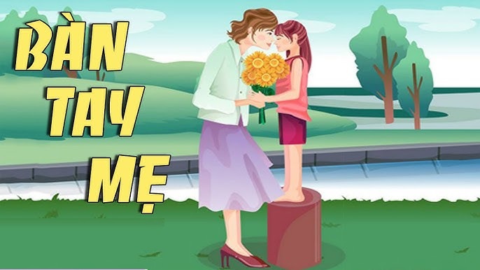 Bàn tay mẹ - tình yêu và sự hi sinh