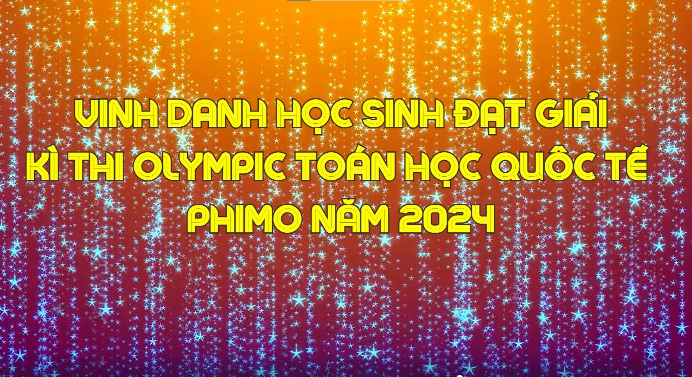 1 giải Vàng, 1 giải Bạc của học sinh trường THCS Thành Công trong Lễ vinh danh học sinh đạt thành tích xuất sắc tại các kỳ thi Toán và Khoa học quốc tế năm 2024