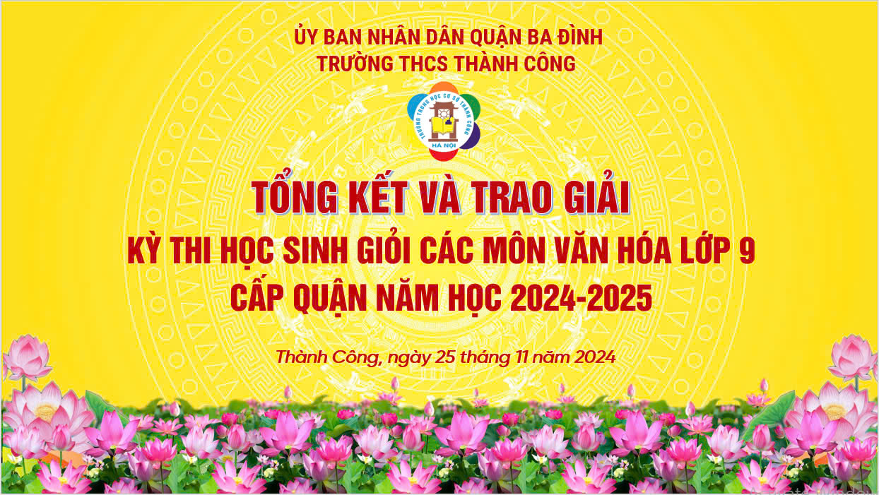 Trường THCS Thành Công khen thưởng 53 học sinh đạt giải trong kì thi Học sinh giỏi các môn văn hóa khối 9 cấp quận năm học 2024 - 2025
