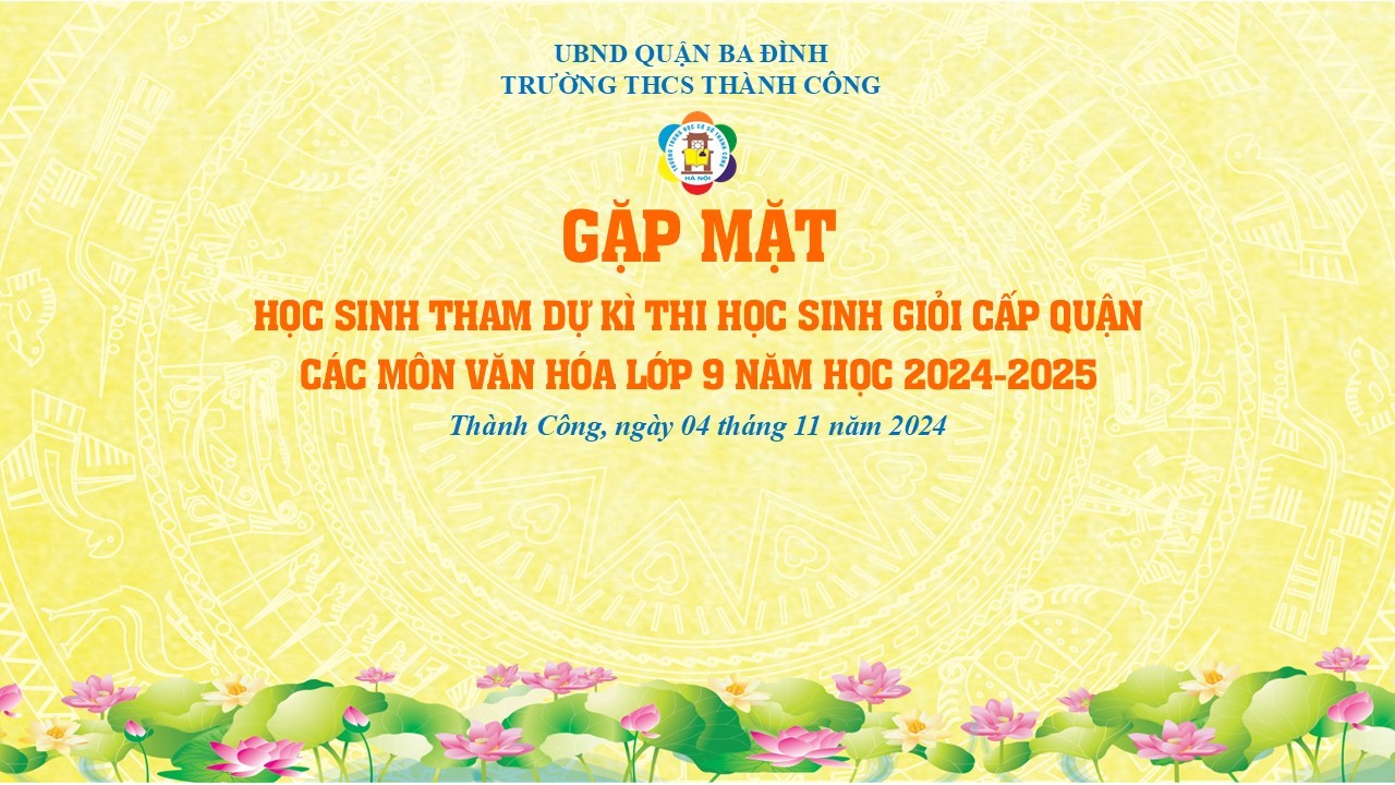 Gặp mặt đội tuyển tham dự kỳ thi học sinh giỏi lớp 9 cấp Quận năm học 2024-2025