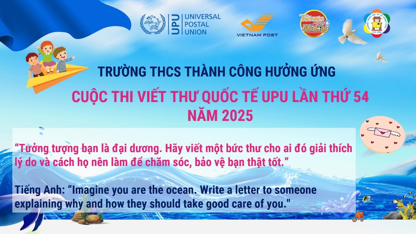 Trường THCS Thành Công tổ chức sinh hoạt dưới cờ và hưởng ứng cuộc thi Viết thư quốc tế UPU lần thứ 54, năm 2025