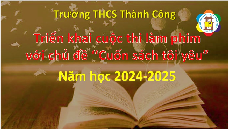 Trường THCS Thành Công triển khai cuộc thi làm phim chủ đề "Cuốn sách tôi yêu" năm học 2024-2025