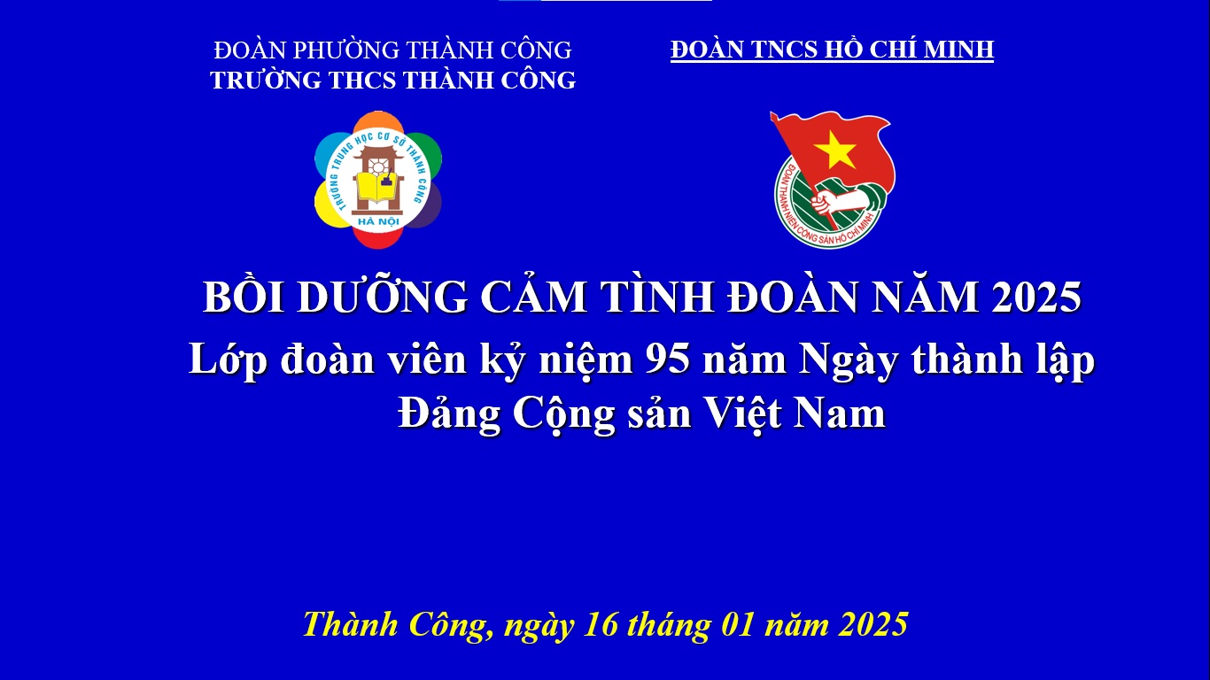 Bồi dưỡng cảm tình Đoàn cho học sinh ưu tú lớp 9, năm 2025