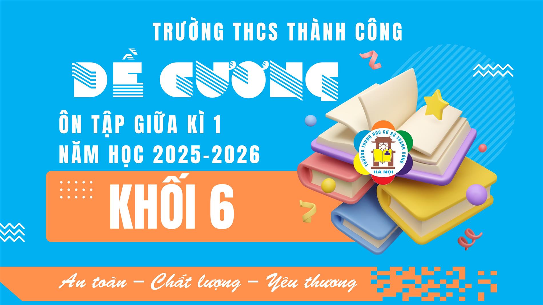 Đề cương ôn tập và lịch kiểm tra giữa kì 1 - lớp 6 năm học 2025-2026