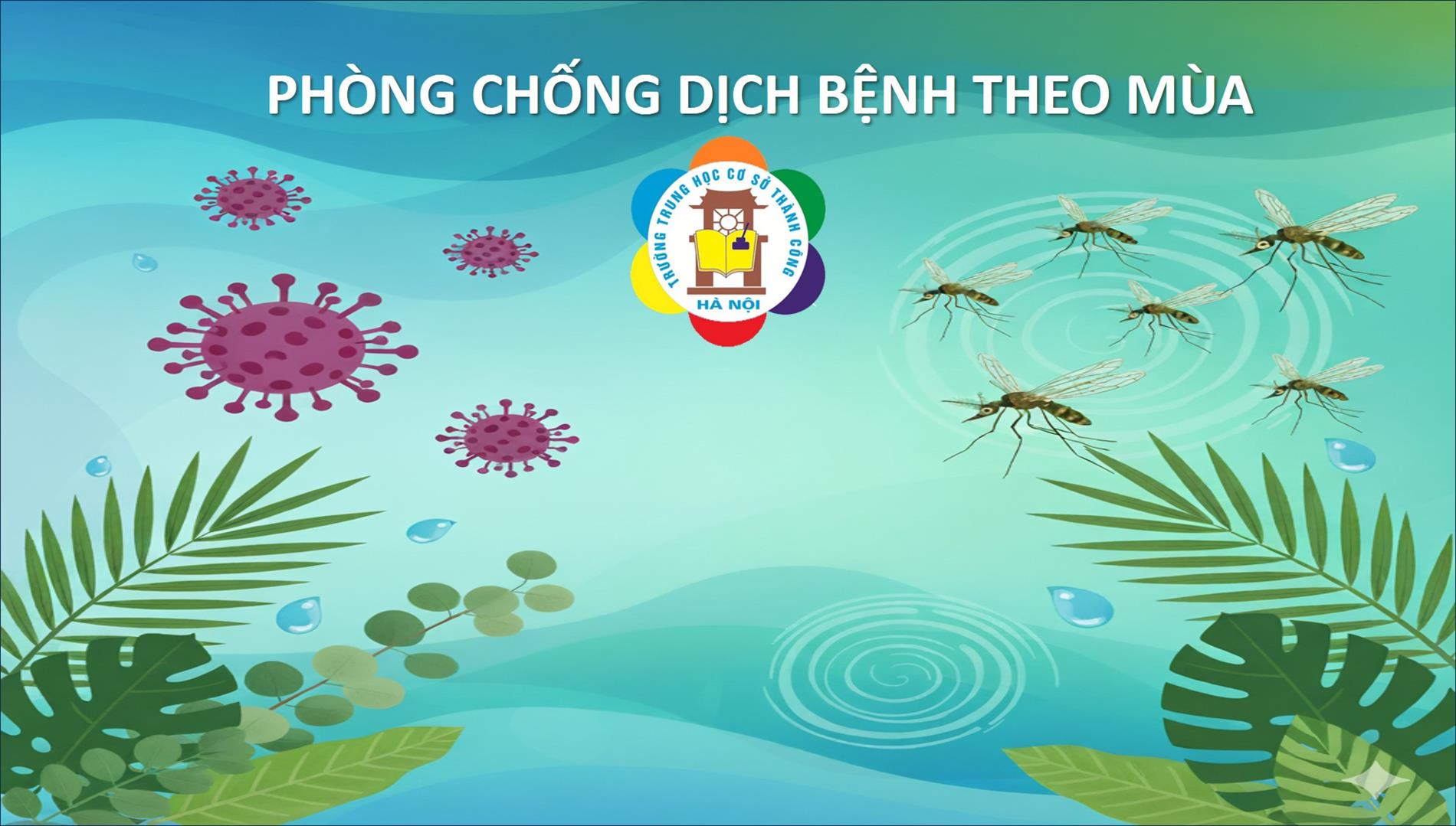 Học sinh THCS Thành Công chung tay phòng chống dịch bệnh theo mùa.