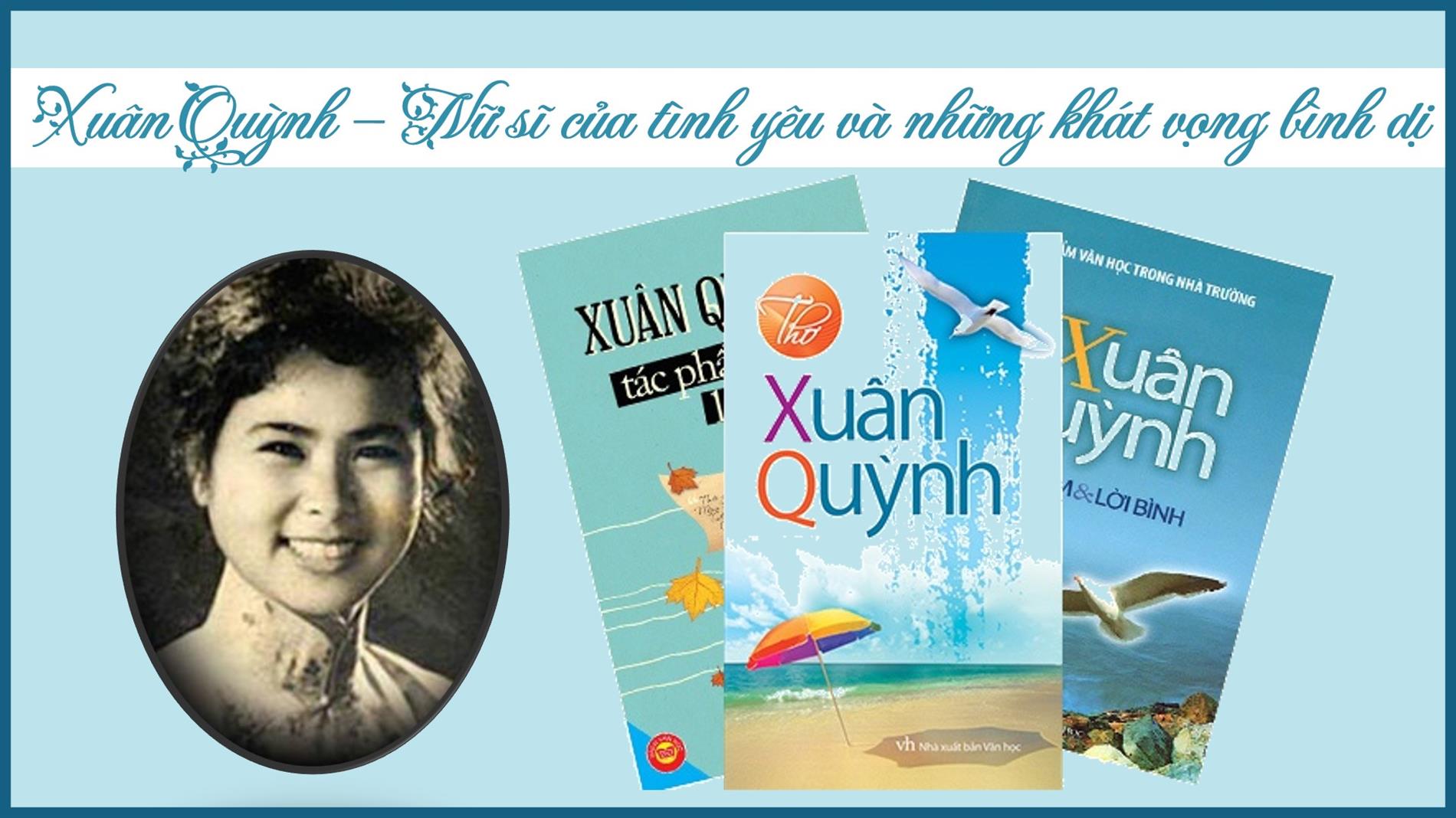 Xuân Quỳnh – Nữ sĩ của tình yêu và những khát vọng bình dị