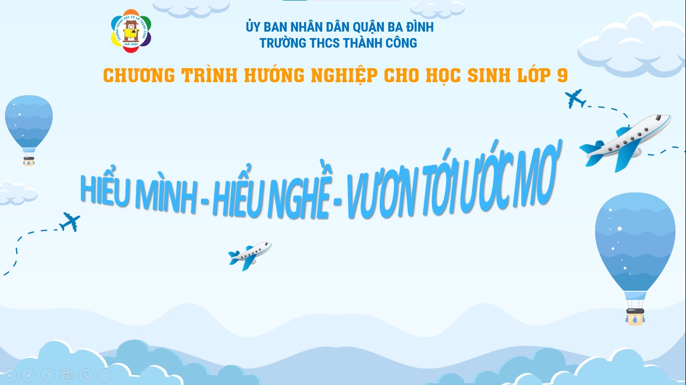 Hướng nghiệp cho học sinh lớp 9 - một cách giúp học sinh “Hiểu nghề - Hiểu mình - Vươn tới ước mơ”