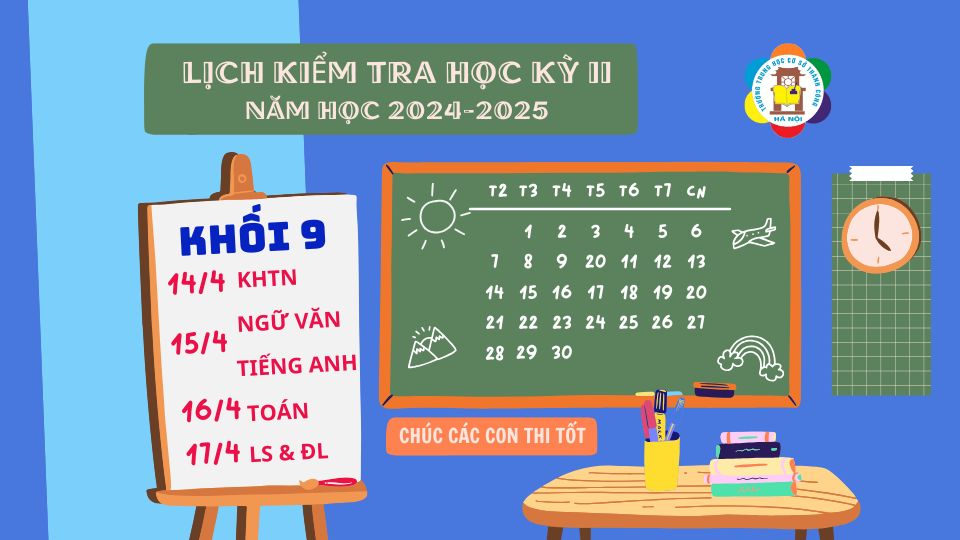 THÔNG BÁO: Hướng dẫn ôn tập và lịch kiểm tra cuối Học kì 2 khối 9