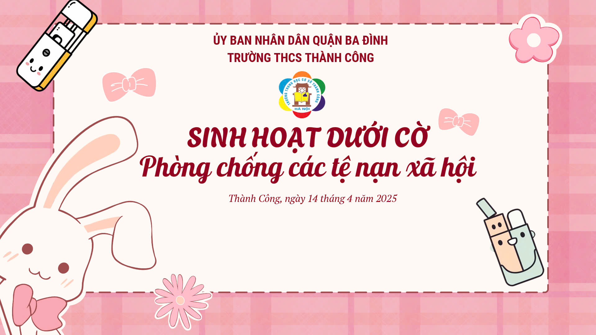 Cùng trường THCS Thành Công “chặn đứng” thuốc lá điện tử: Vì một thế hệ trẻ khỏe mạnh!
