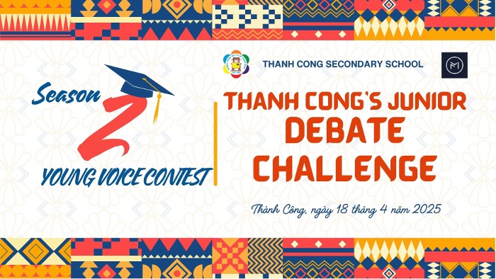 DEBATE CONTEST 2025 Thanh Cong’s Junior Debate Challenge 2025 – Young Voice contest season 2, we’re back!