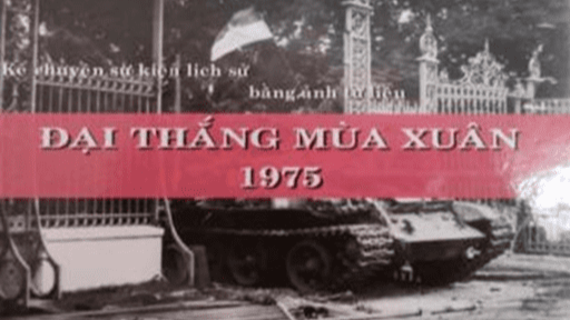 ĐẠI THẮNG MÙA XUÂN 1975 – HÀNH TRÌNH LỊCH SỬ QUA TRANH