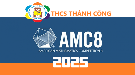 Học sinh Trường THCS Thành Công đạt thành tích xuất sắc tại kì thi Toán học Hoa Kỳ AMC8 - 2025