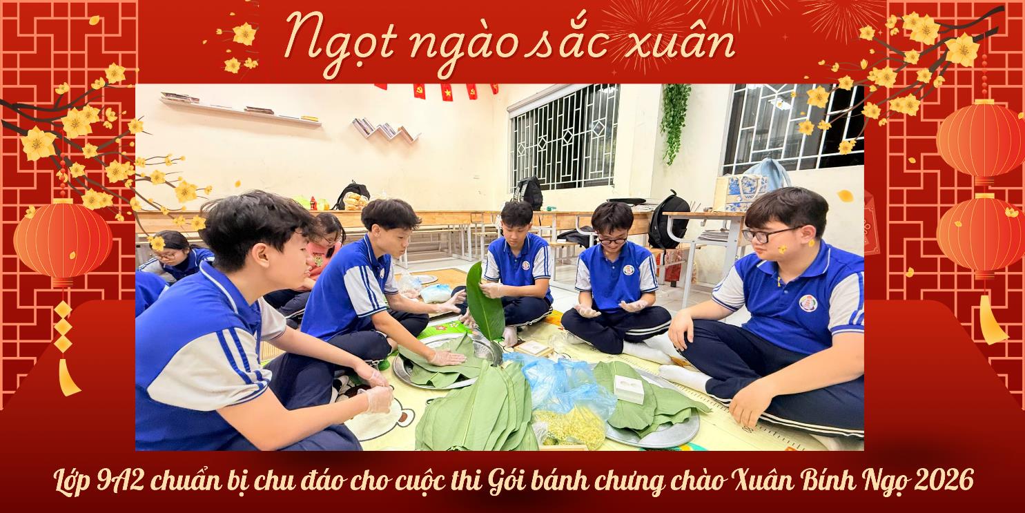 Học sinh lớp 9A2 háo hức chuẩn bị Gala Chào xuân Bính Ngọ 2026