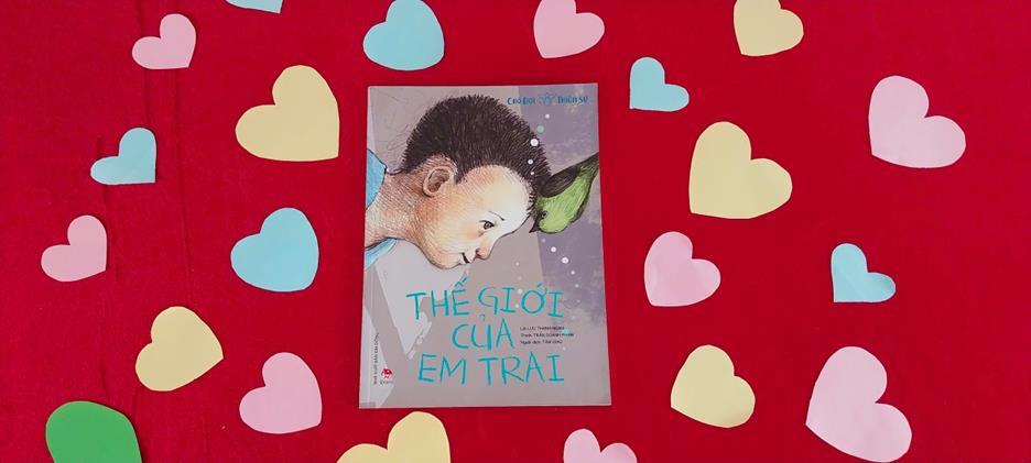 Giới thiệu sách tháng 4 "Thế giới của em trai" – Hành trình chạm đến những trái tim khác biệt
