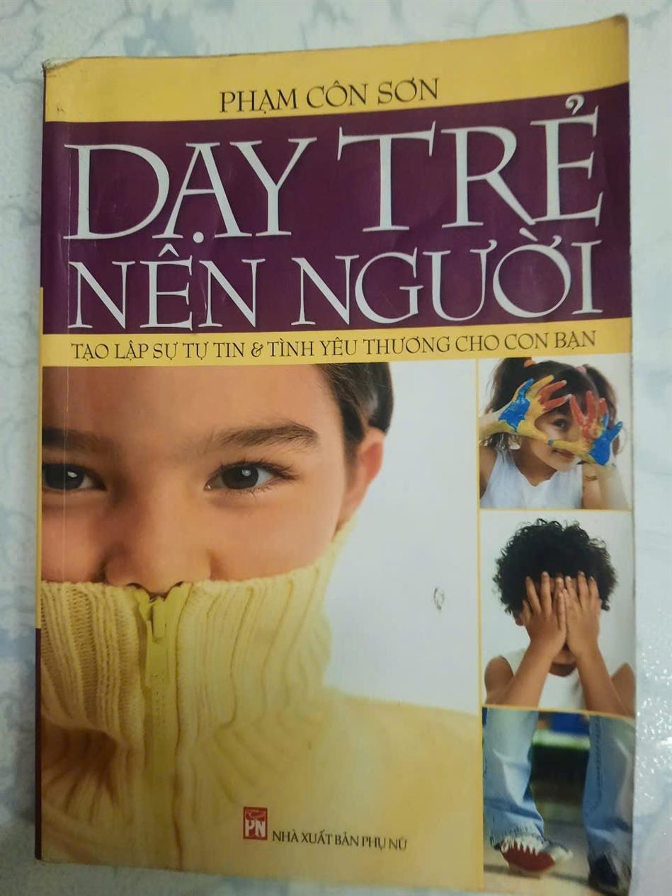 Khám phá những bài học ý nghĩa thông qua cuốn sách “Dạy trẻ nên người” - Phạm Côn Sơn.