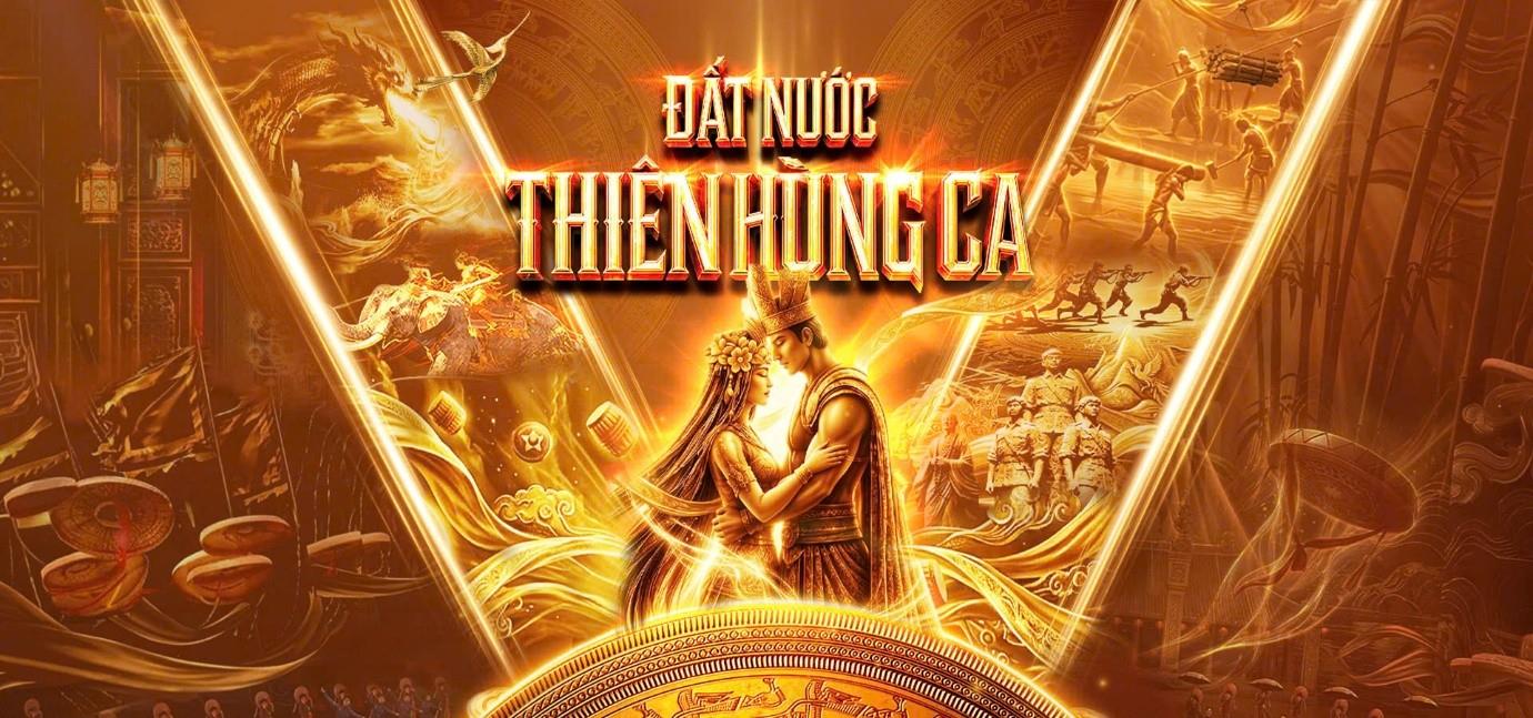 Đất nước thiên hùng ca – khi những trang sử bước ra sân khấu