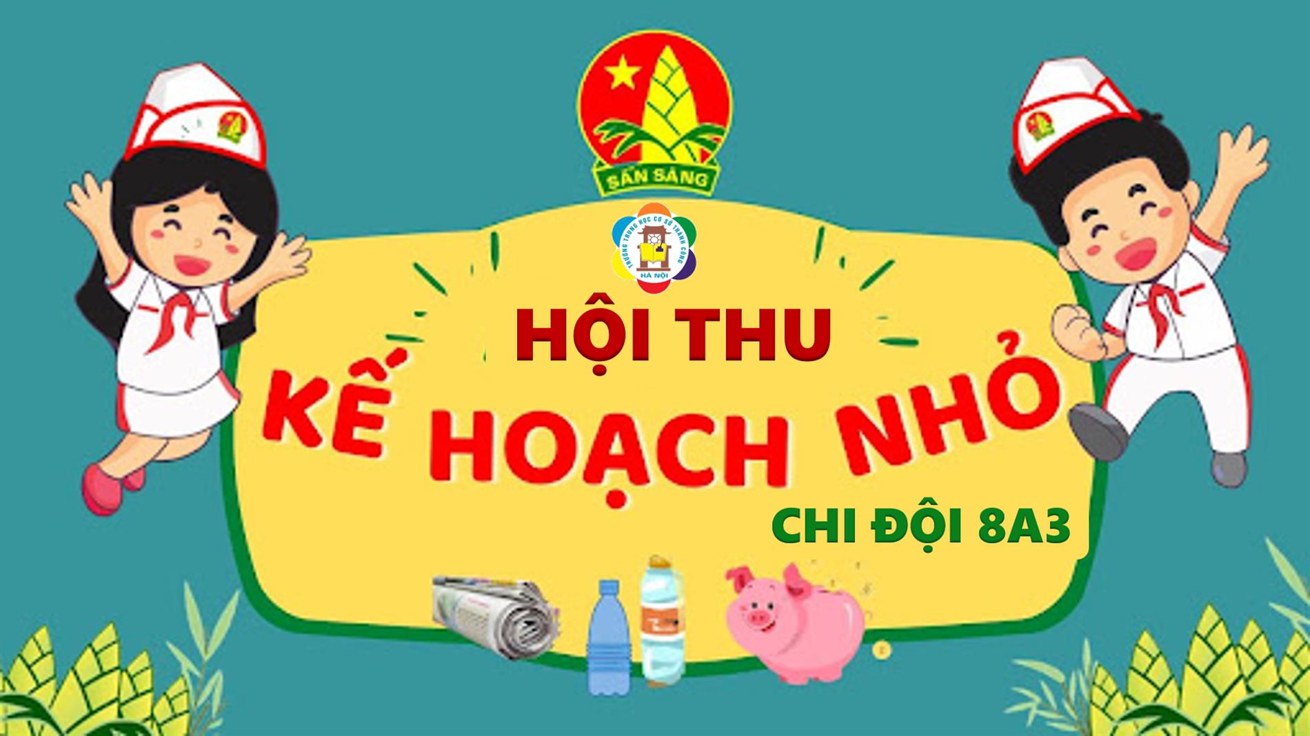 Chi đội 8A3 trong ngày Hội thu Kế hoạch nhỏ
