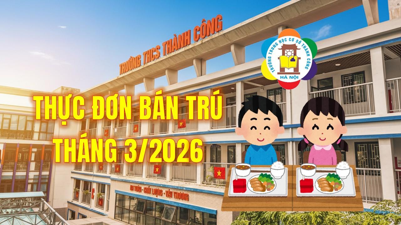 TB: Thực đơn bán trú tháng 3/2026