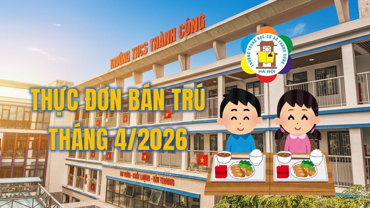 TB: Thực đơn bán trú tháng 4/2026
