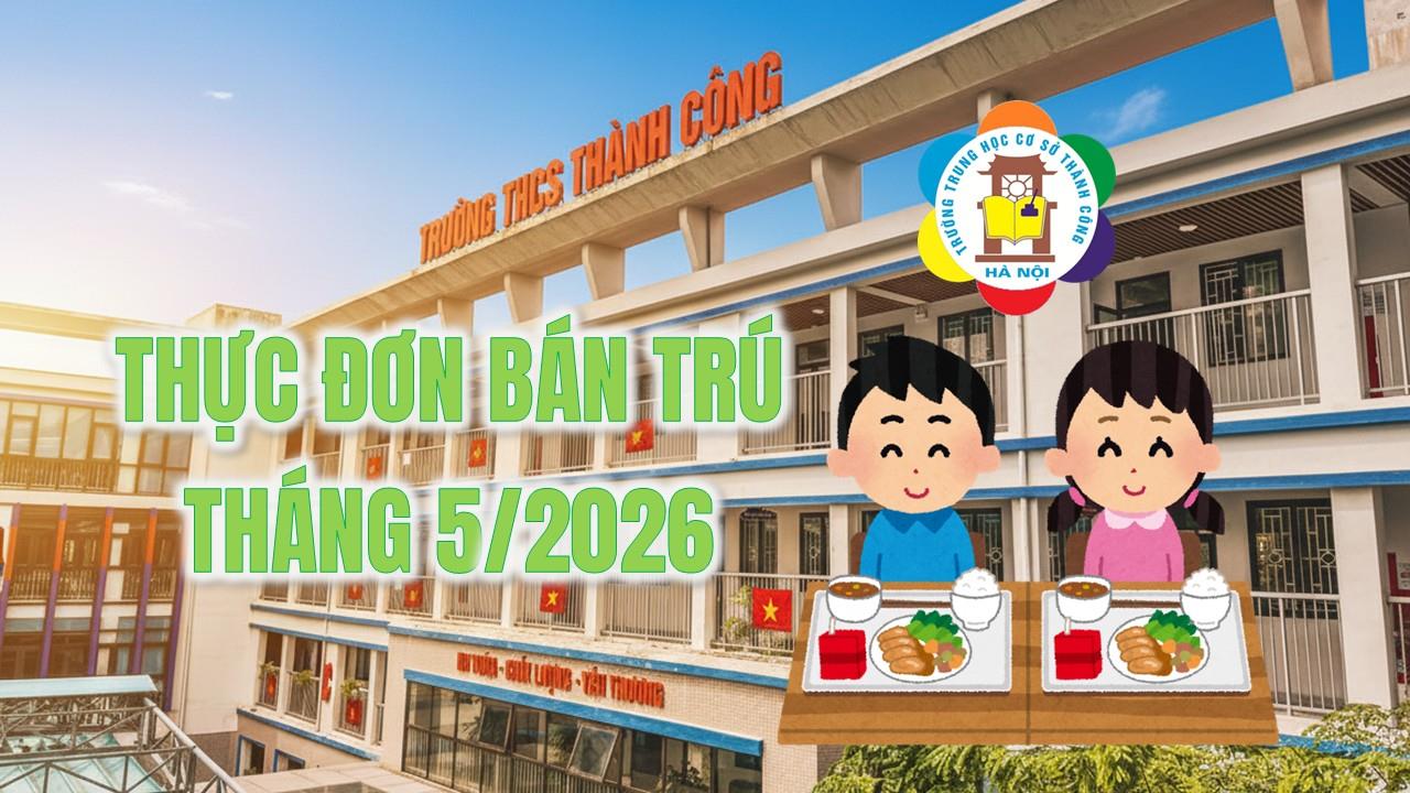 TB: Thực đơn bán trú tháng 5/2026