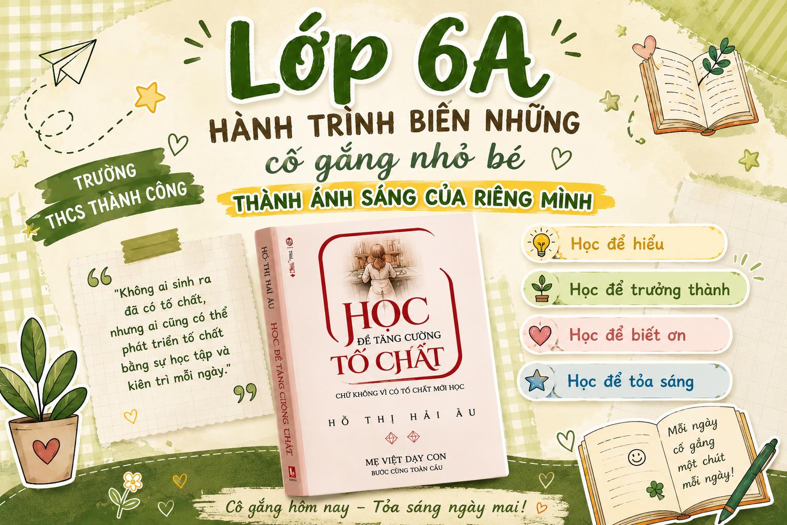 Lớp 6A - Hành trình biến những cố gắng nhỏ bé thành ánh sáng của riêng mình