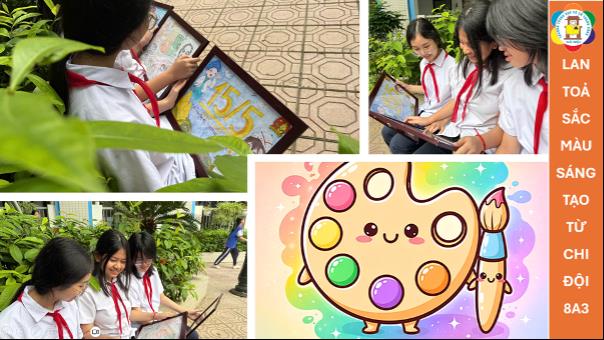 Lan tỏa sắc màu sáng tạo từ chi đội 8A3