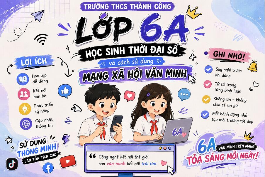 Lớp 6A – Khi sự văn minh không chỉ ở ngoài đời mà còn hiện diện trên không gian mạng