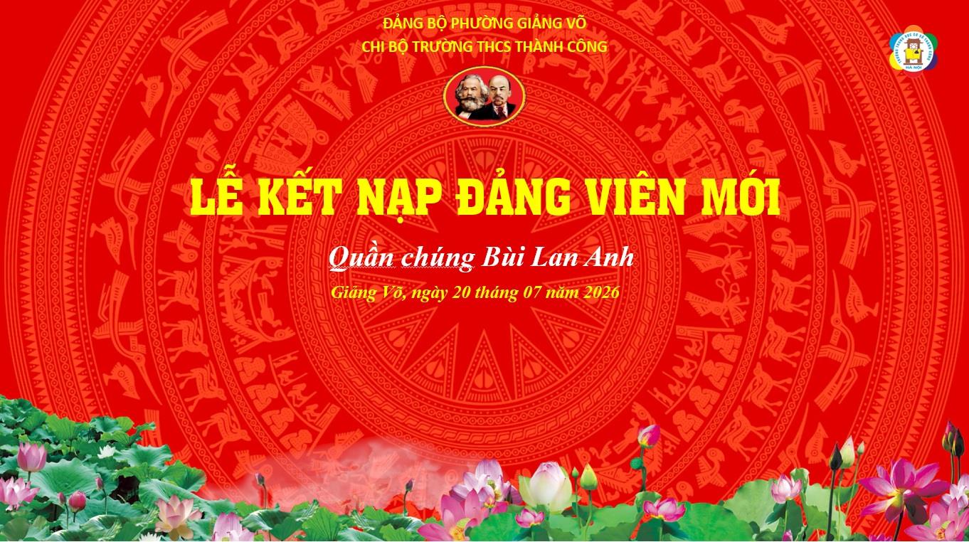Chi bộ trường THCS Thành Công chúc mừng đồng chí Bùi Lan Anh vinh dự được Kết nạp vào Đảng Cộng sản Việt Nam